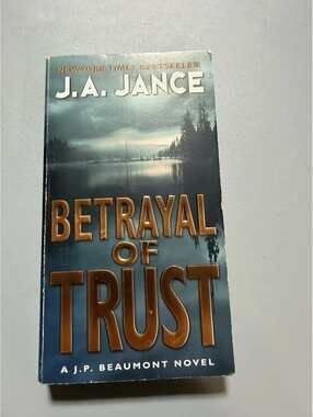 Betrayal of Trust by J.A. Jance - A J.P. Beaumont Novel